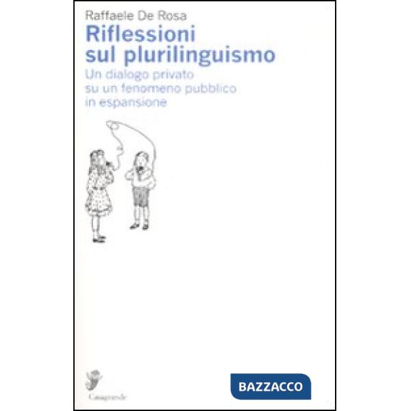 Riflessioni sul plurilinguismo. Un dialogo privato su un fenomeno pubblico in es