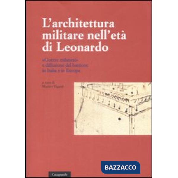 Architettura militare nell'età di Leonardo. «Guerre milanesi» e diffusione del b