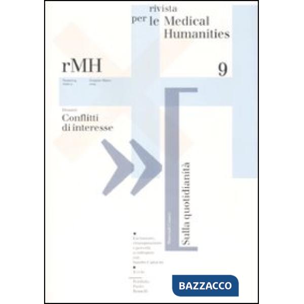 Rivista per le medical humanities (2009). Vol. 9: Conflitti di interesse
