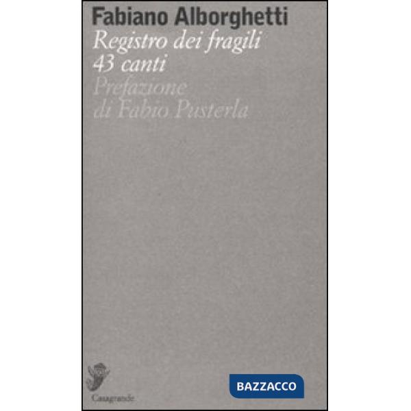 Registro dei fragili. 43 canti