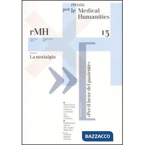 Rivista per le medical humanities (2010). Vol. 13: Verso una cultura etica della malattia e della cura