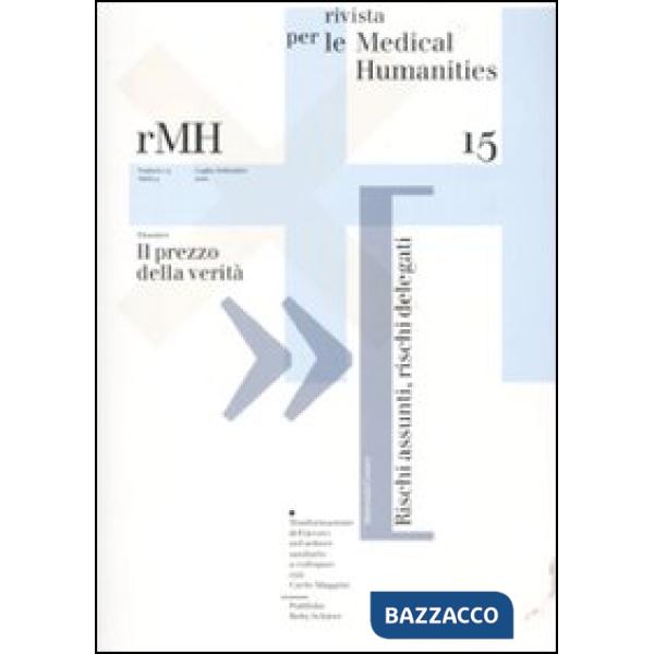 Rivista per le medical humanities (2010). Vol. 15: Il prezzo della verità