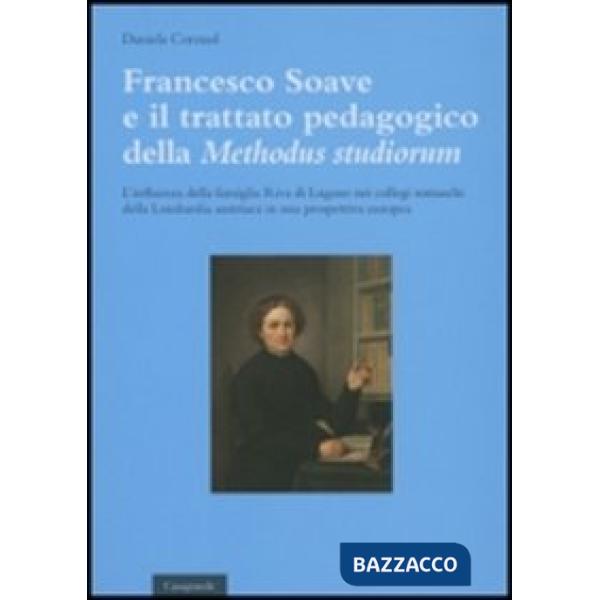 Francesco Soave e il trattato pedgogico della «Methodus studiorum». L'influenza della famiglia Riva di Lugano nei collegi somasc