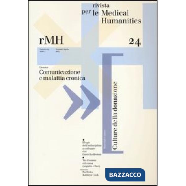 Rivista per le medical humanities (2013). Vol. 24: Comunicazione e malattia cronica