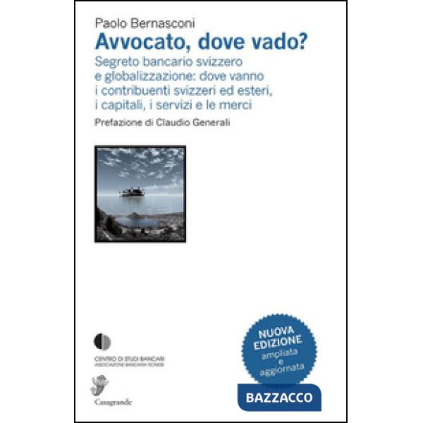 Avvocato, dove vado? Segreto bancario svizzero e globalizzazione