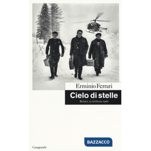 Cielo di stelle. Robiei, 15 febbraio 1966