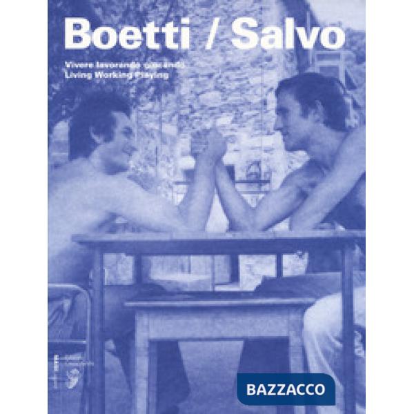 Boetti. Salvo: vivere lavorando giocando. Ediz. italiana e inglese