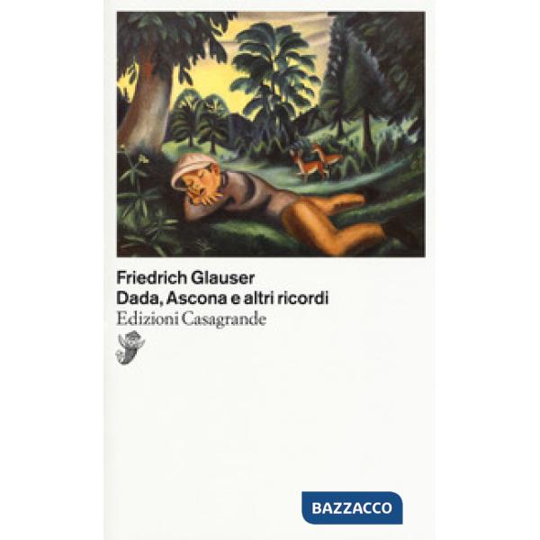 Dada, Ascona e altri ricordi