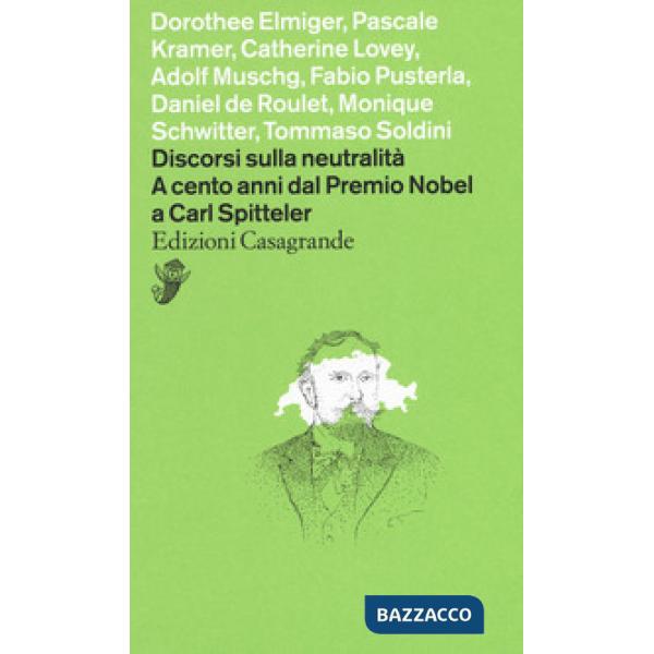 Discorsi sulla neutralità. A cento anni dal premio Nobel a Carl Spitteler