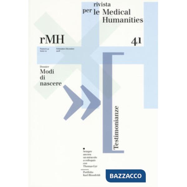 Rivista per le medical humanities (2018). Vol. 41: Modi di nascere (Settembre-dicembre)