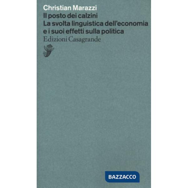 Posto dei calzini. La svolta linguistica dell'economia e i suoi effetti nella politica (Il)