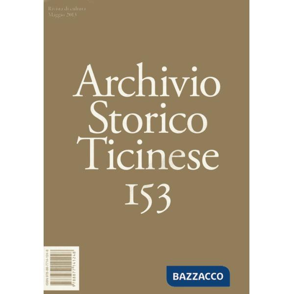 Archivio storico ticinese. Vol. 153