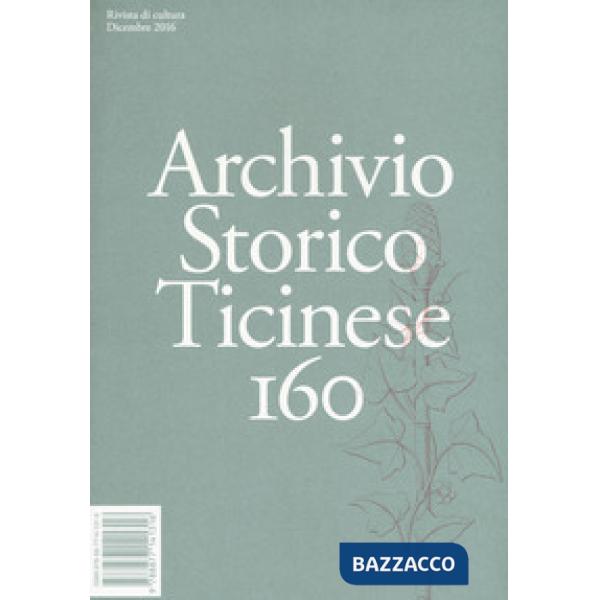 Archivio storico ticinese. Vol. 160