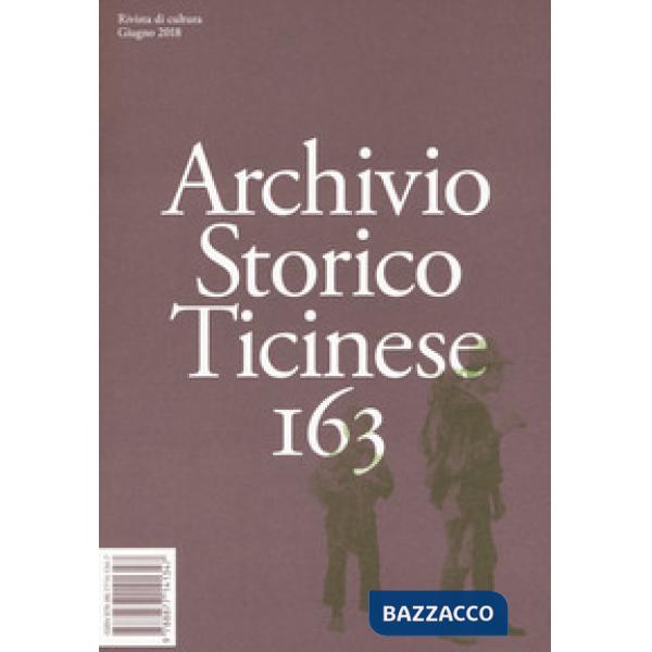 Archivio storico ticinese. Vol. 163