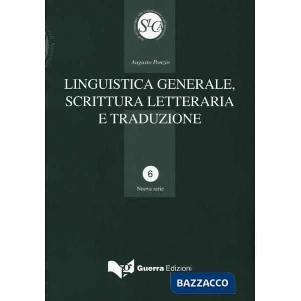 Linguistica generale, scrittura letteraria e traduzione