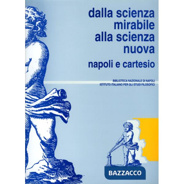 Dalla scienza mirabile alla scienza nuova. Napoli e Cartesio