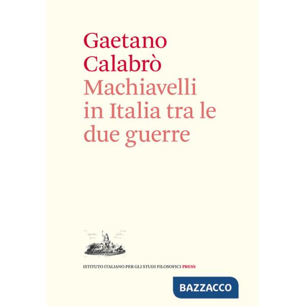 Machiavelli in Italia tra le due guerre