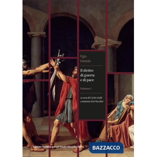 Diritto di guerra e di pace (Il). Vol. 1