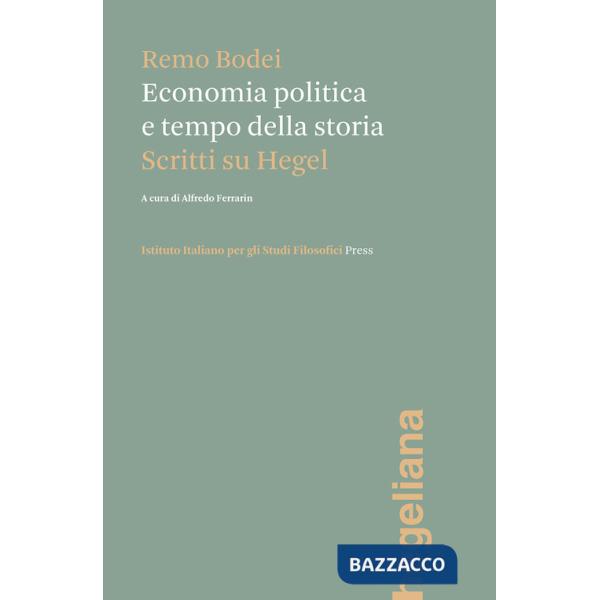 Economia politica e tempo della storia. Scritti su Hegel