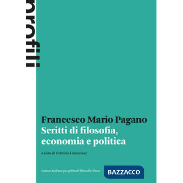 Scritti di filosofia, economia e politica