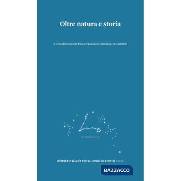 Oltre natura e storia. Percorsi per il superamento di una dicotomia