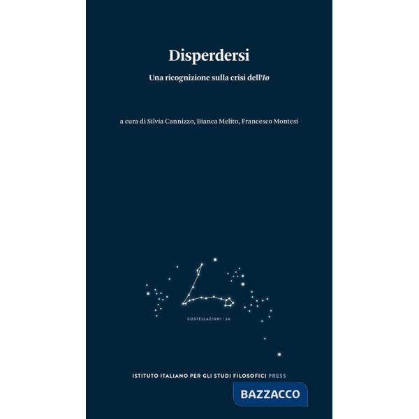 Disperdersi. Una ricognizione sulla crisi dell'Io