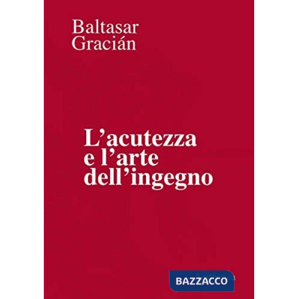 Acutezza e l'arte dell'ingegno (L')