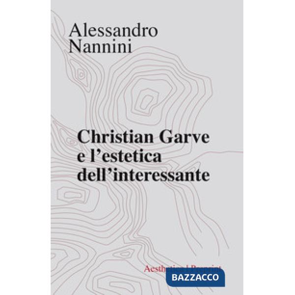 Christian Garve e l'estetica dell'interessante