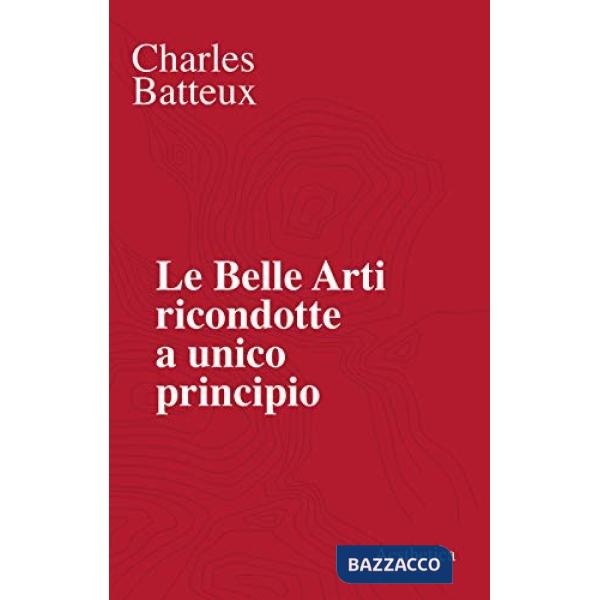 Belle arti ricondotte a unico principio (Le)