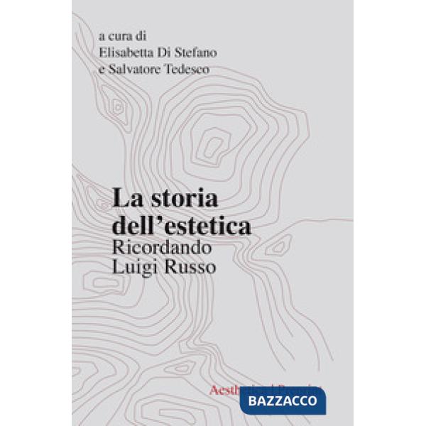 Storia dell'estetica. Ricordando Luigi Russo (La)