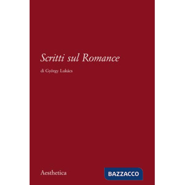 Scritti sul romance. Nuova ediz.