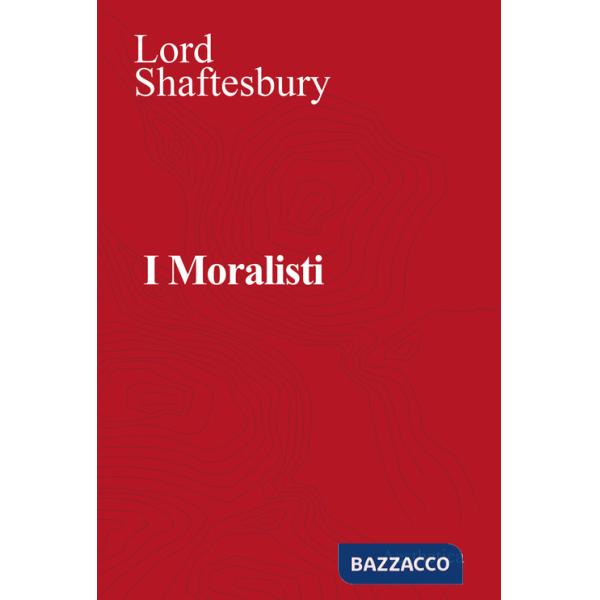 Moralisti. Nuova ediz. (I)