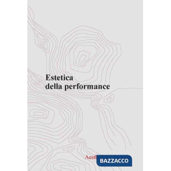 Aesthetica preprint (2024). Vol. 126: Estetica della performance