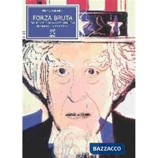 Forza bruta. Breve disamina del concetto di guerra preventiva