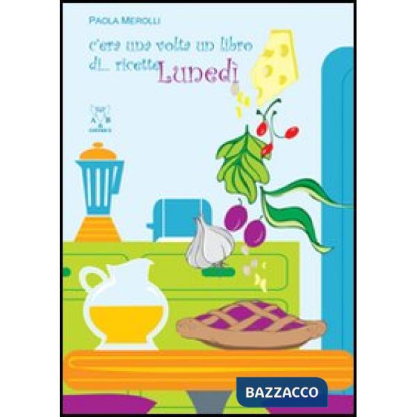 C'era una volta un libro di... ricette