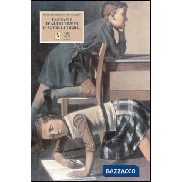 Fantasie d'altri tempi d'altri luoghi...