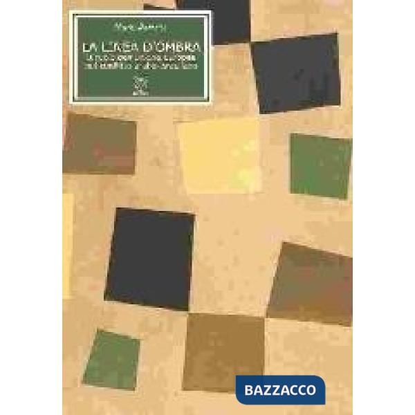Linea d'ombra. Il ruolo dell'Unione Europea nel conflitto arabo-israeliano (La)