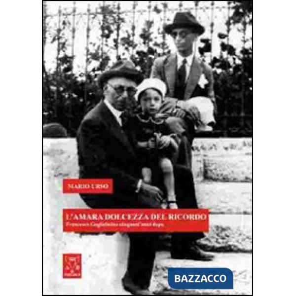 Amara dolcezza del ricordo. Francesco Guglielmino cinquant'anni dopo (L')