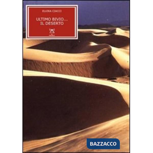 Ultimo bivio... il deserto