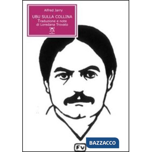 Ubu sulla collina. Testo francese a fronte