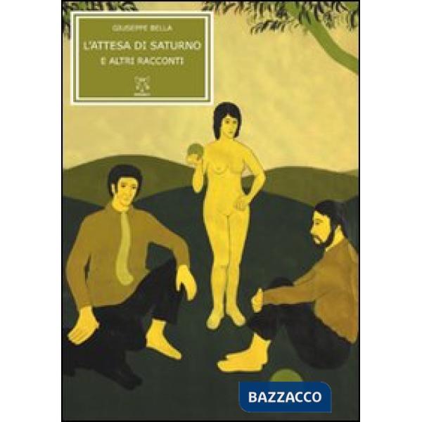 Attesa di Saturno e altri racconti (L')
