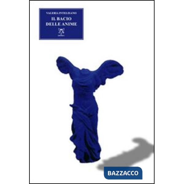 Bacio delle anime (Il)