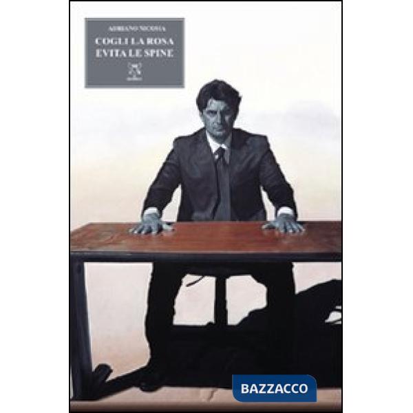 Cogli la rosa evita le spine