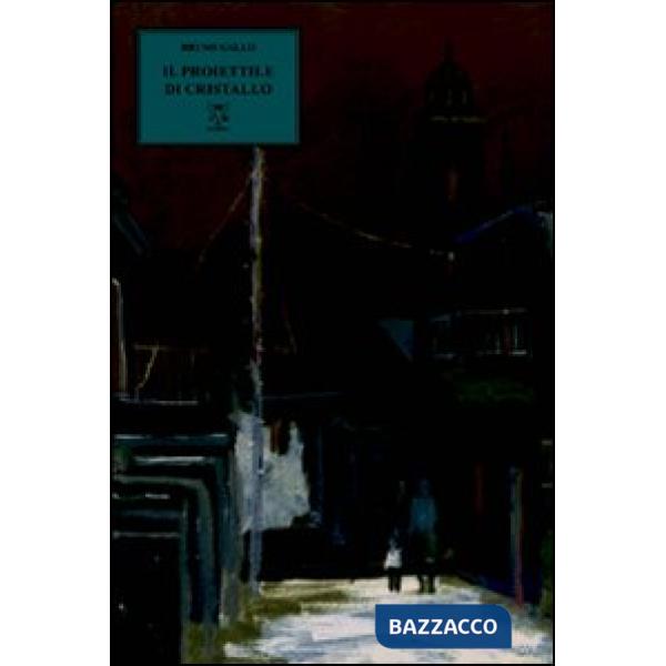 Proiettile di cristallo (Il)