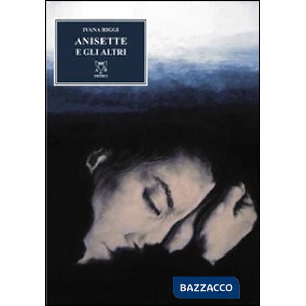 Anisette e gli altri