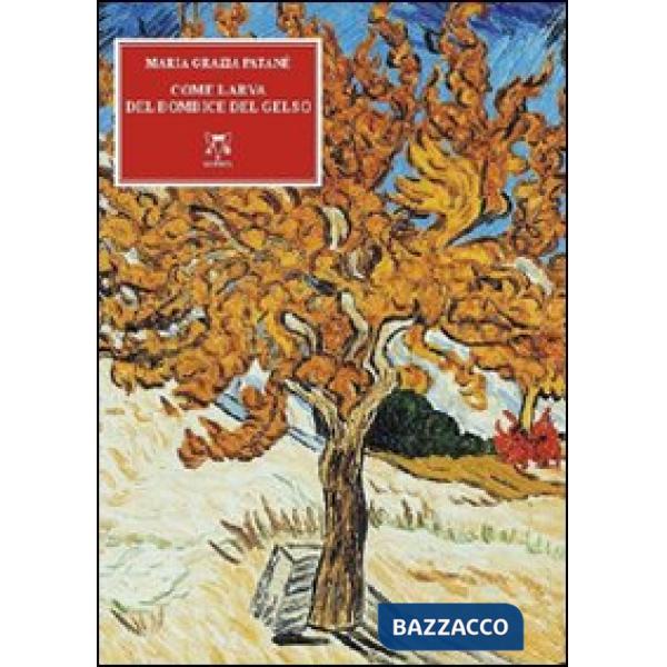 Come la larva del bombice del gelso