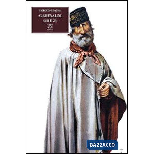 Garibaldi ore 21