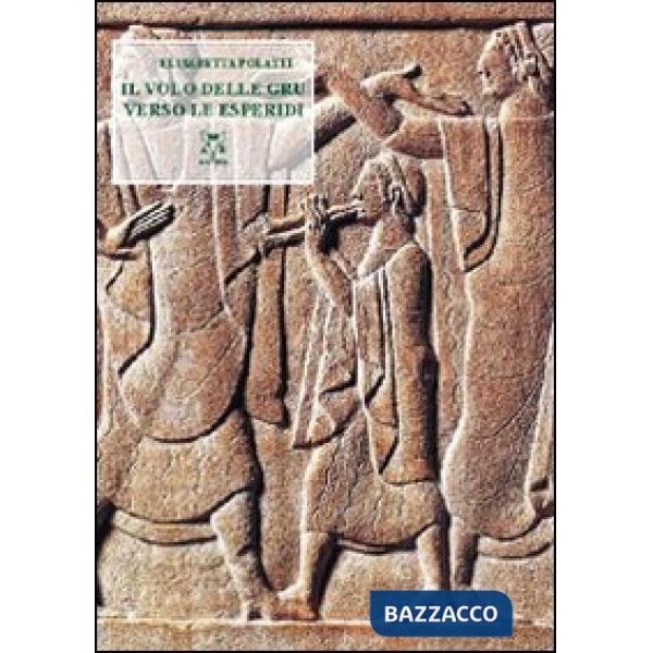 Volo delle gru verso le esperidi (Il)