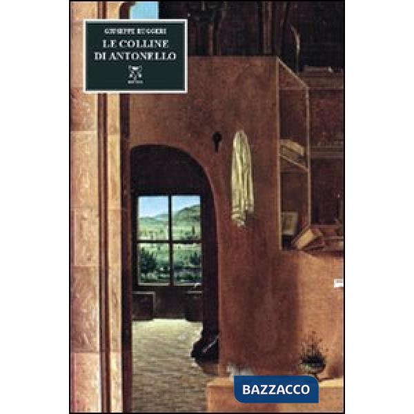 Colline di Antonello. Passeggiando per Messina (Le)