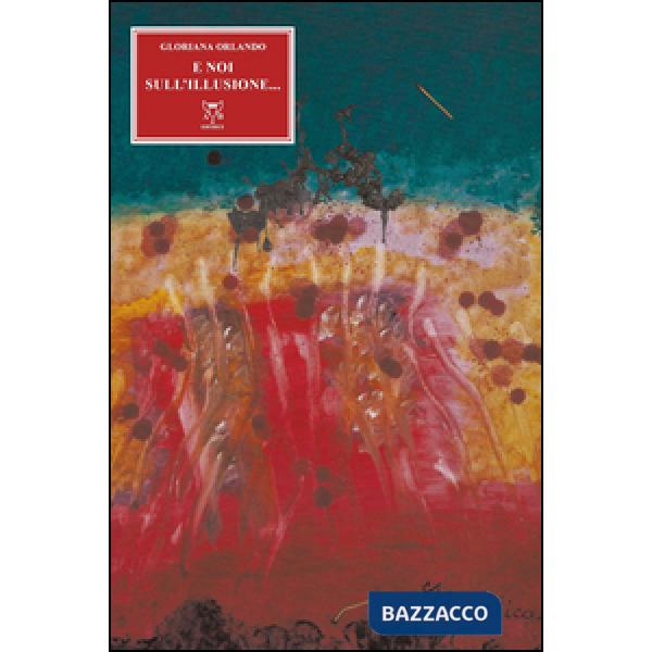 E noi sull'illusione...